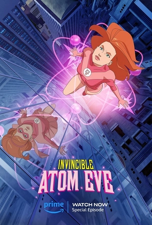 Poster phim Invincible: Nguồn gốc Atom Eve