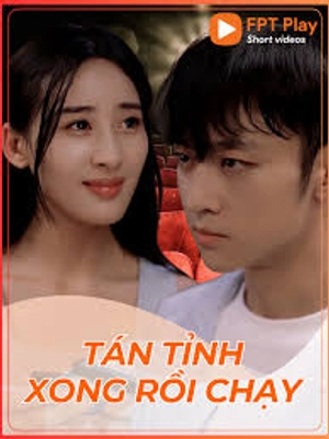 Tán Tỉnh Xong Rồi Chạy